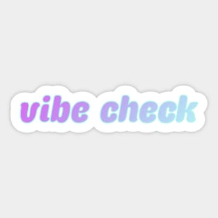 vibe check Sticker